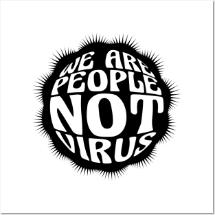 We are people not virus! Posters and Art